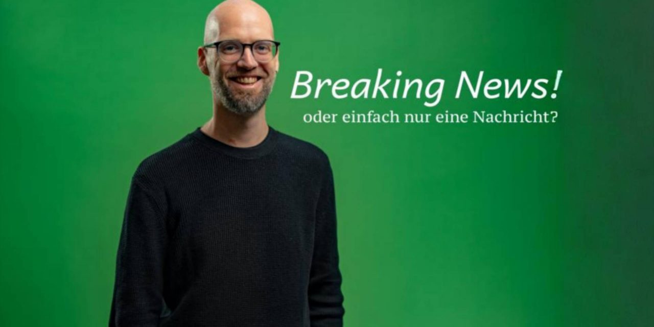 Breaking News oder einfach nur eine Nachricht? Entscheide selbst!