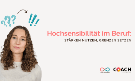 Hochsensibilität im Beruf: Stärken nutzen, Grenzen setzen