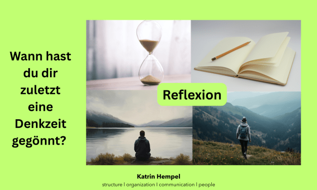 Wann hast du dir zuletzt eine Denkzeit gegönnt?