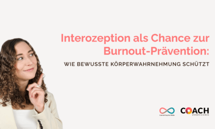 Interozeption als Chance zur Burnout-Prävention: Wie bewusste Körperwahrnehmung schützt